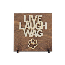 Load image into Gallery viewer, Live Laugh Wag . Wood Sign