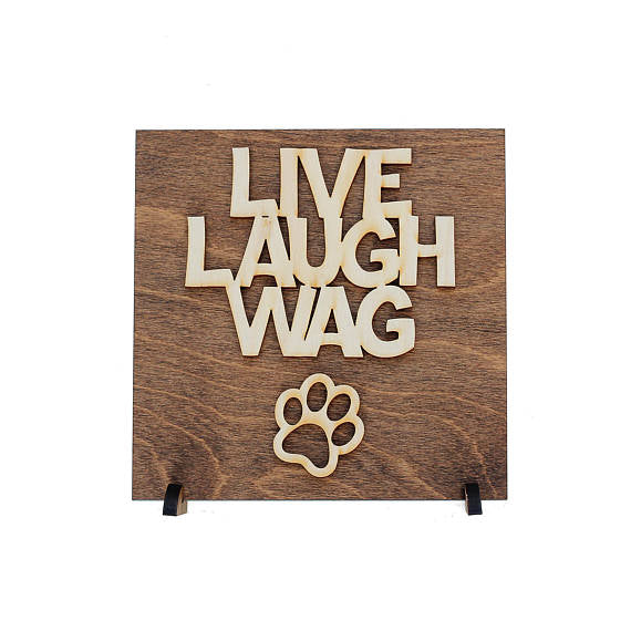 Live Laugh Wag . Wood Sign